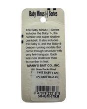 Load image into Gallery viewer, MANN'S BAITS BABY 1- (One Minus) SHALLOW CRANKBAIT in GREY SHAD. fishing tips