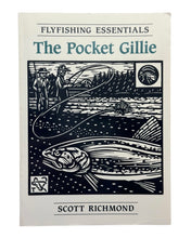 Load image into Gallery viewer, THE POCKET GILLIE by SCOTT RICHMOND. Fly Fishing Book.
