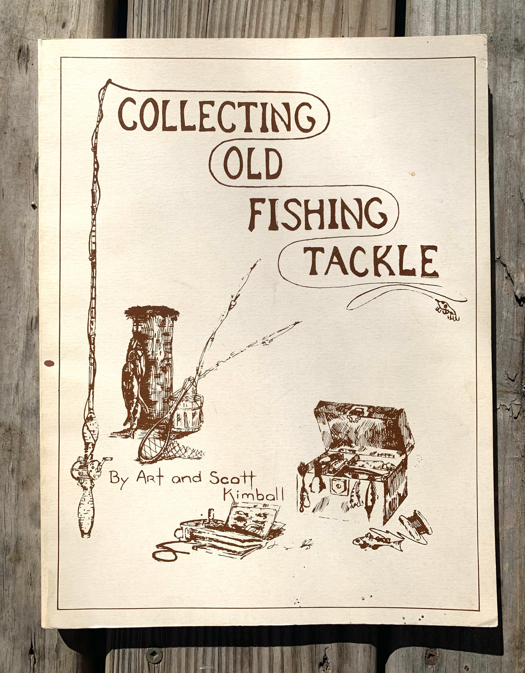1st Edition Book • COLLECTING OLD FISHING TACKLE by Art & Scott Kimball